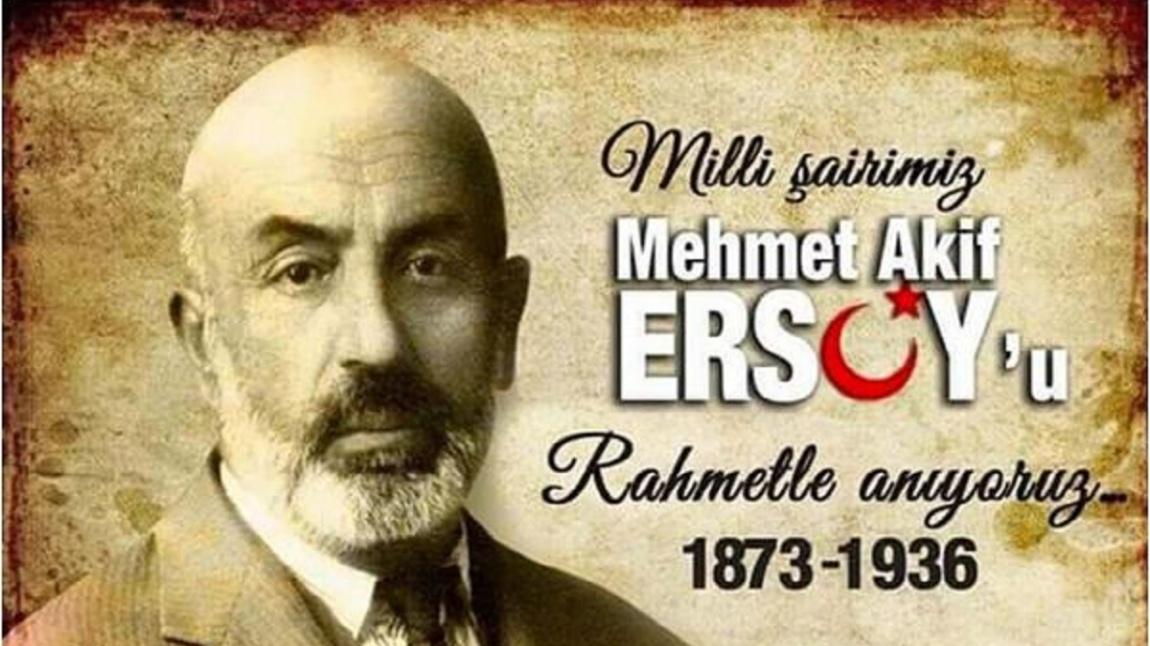 Milli Şairimiz Mehmet Akif ERSOY'u Anıyoruz!